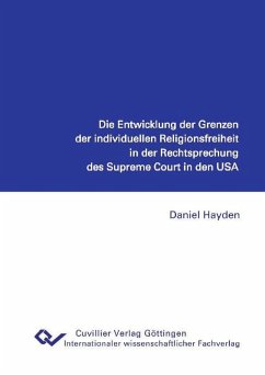 Cover Die Entwicklung der Grenzen der individuellen Religionsfreiheit in der Rechtsprechung des Supreme Court in den USA (eBook, PDF)