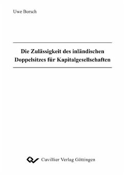 Die Zulässigkeit des inländischen Doppelsitzes für Kapitalgesellschaften (eBook, PDF)