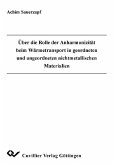 Über die Rolle der Anharmonizität beim Wärmetransport in geordneten und ungeordneten nichtmetallischen Materialien (eBook, PDF)
