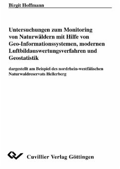 Cover Untersuchungen zum Monitoring von Naturwäldern mit Hilfe von Geo-Informationssystemen, modernen Luftbildauswertungsverfah-ren und Geostatistik (eBook, PDF)