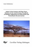 Stable Carbon Isotopes and Plant Water Relations in the Acacia Savanna Woodlands of Ethiopia: Implications for Reforestation and Paleoclimatic Reconstructions (eBook, PDF)