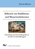 Abbruch von Stahlbeton- und Mauerwerksbauten - Entwicklung einer Entscheidungshilfe zur Auswahl von Hydraulikbaggern (eBook, PDF)