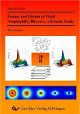 Fusion and Fission of Fluid Amphiphilic Bilayers: a Kinetic Study (eBook, PDF)