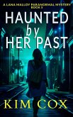 Haunted by Her Past (Lana Malloy Paranormal Mystery, #5) (eBook, ePUB)