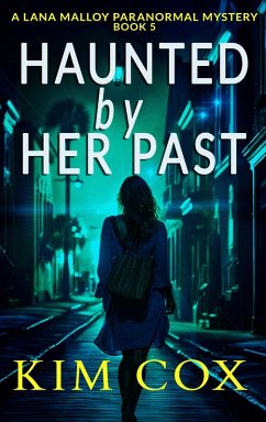 Haunted by Her Past (Lana Malloy Paranormal Mystery, #5) (eBook, ePUB) - Cox, Kim