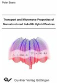 Transport and Microwave Properties of Nanostructured InAs/Nb Hybrid Devices (eBook, PDF)