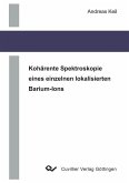 Kohärente Spektroskopie eines einzelnen lokalisierten Barium-Ions (eBook, PDF)