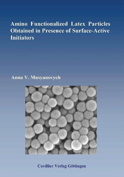 Amino Functionalized Latex Particles Obtained in Presence of Surface-Active Initiators (eBook, PDF)