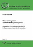 Wissensmanagement und Weiterbildungsmanagement - Gestaltungs- und Kombinationsansätze im Rahmen einer lernenden Organistation (eBook, PDF)