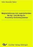 Magnetisierung von supraleitenden Nb/Ag- und Nb/Ag/Fe-Proximity-Schichtsystemen (eBook, PDF)