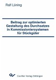 Beitrag zur optimierten Gestaltung des Durchsatzes in Kommissioniersystemen für Stückgüter (eBook, PDF)