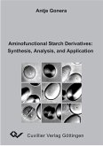 Aminofunctional Starch Derivatives: Synthesis, Analysis, and Application (eBook, PDF)
