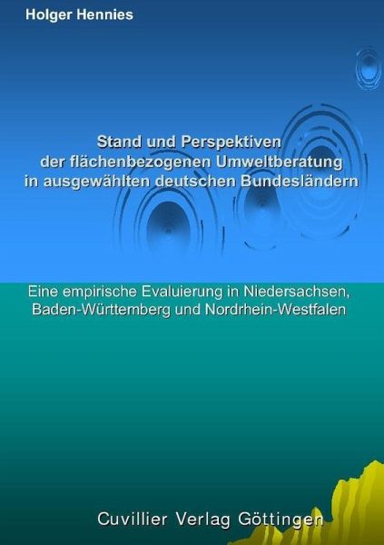 Stand und Perspektiven der flächenbezogenen Umweltberatung in ausgewählten deutschen Bundesländern (eBook, PDF) Stand und Perspektiven der flächenbezogenen Umweltberatung in ausgewählten deutschen Bundesländern (eBook, PDF)