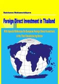 Foreign Direct Investment in Thailand: With Special Reference on European Foreign Direct Investment in the Thai Manufacturing Sector (eBook, PDF)