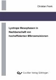 Lyotrope Mesophasen in Nachbarschaft von hocheffizienten Mikroemulsionen (eBook, PDF)