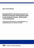 Sozialstaatliche Verantwortung bei der Einbettung flexibler Arbeitszeitmodelle in das deutsche Finanz-, Wirtschafts- und Sozialsystem (eBook, PDF)