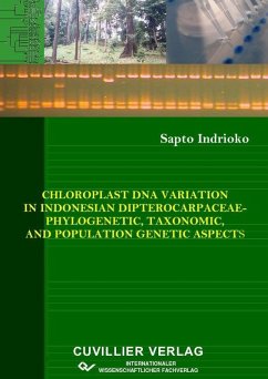 Chloroplast DNA variation in Indonesian dipterocarpaceae-phylogenetic, taxonomic, and population genetic aspects (eBook, PDF)
