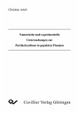 Numerische und experimentelle Untersuchungen zur Partikelsynthese in gepulsten Plasmen (eBook, PDF)