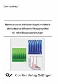 Nanostrukturen mit hohem Aspektverhältnis als lichtstarke diffraktive Röntgenoptiken für hohe Beugungsordnungen (eBook, PDF)