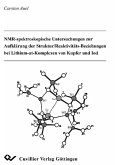 NMR-spektroskopische Untersuchungen zur Aufklärung der Struktur/Reaktivitäts-Beziehungen bei Lithium-at-Komplexen von Kupfer und Iod (eBook, PDF)