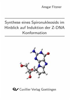 Synthese eines Spironukleosids im Hinblick auf Induktion der Z-DNA Konformation (eBook, PDF)