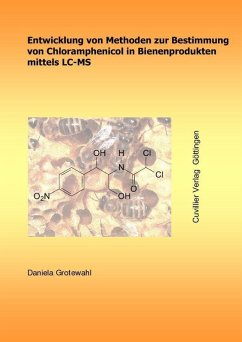 Entwicklung von Methoden zur Bestimmung von Chloramphenicol in Bienenprodukten mittels LC-MS (eBook, PDF)