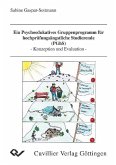 Ein Psychoedukatives Gruppenprogramm für hochprüfungsängstliche Studierende (PGhS) (eBook, PDF)