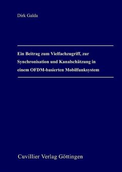 Ein Beitrag zum Vielfachzugriff, zur Synchronisation und Kanalschätzung in einem OFDM-basierten Mobilfunksystem (eBook, PDF)