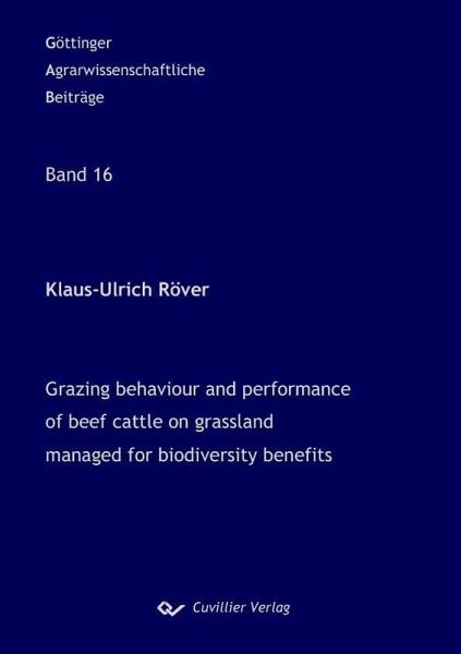 Grazing behaviour and performance of beef cattle on grassland managed for biodiversity benefits (eBook, PDF)