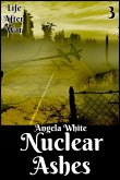 Nuclear Ashes (Life After War, #3) (eBook, ePUB) Nuclear Ashes (Life After War, #3) (eBook, ePUB)