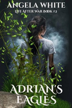 Cover Adrian's Eagles (Life After War, #2) (eBook, ePUB)