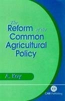 The Reform of the Common Agricultural Policy - Kay, Adrian