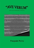 &quote;Ave Verum&quote; per canto e pianoforte (eBook, PDF)