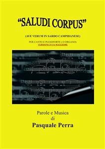 Saludi Corpus (Ave Verum in sardo campidanese). Versione in fa maggiore per canto e pianoforte (eBook, ePUB) - Perra, Pasquale