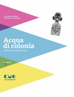 Acqua di colonia (eBook, ePUB) - Frosini, Elvira; Timpano, Daniele