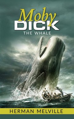 Moby Dick; Or, The Whale (eBook, ePUB) - Melville, Herman