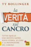 La Verità sul Cancro (eBook, ePUB) La Verità sul Cancro (eBook, ePUB)