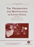 The Preservation and Maintenance of Living Fungi