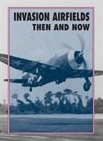 Invasion Airfields Then and Now - Ramsey, Winston