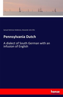 Pennsylvania Dutch - Haldeman, Samuel Stehman;Ellis, Alexander John