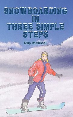 Snowboarding in Three Simple Steps - McNeal, Ray