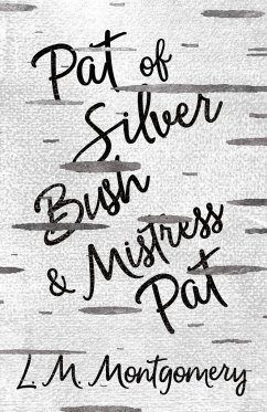 Pat of Silver Bush and Mistress Pat - Montgomery, L M