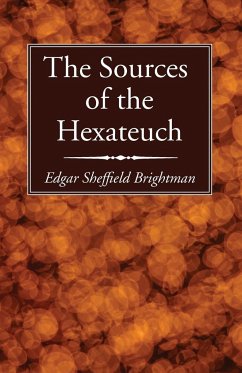 The Sources of the Hexateuch - Brightman, Edgar Sheffield
