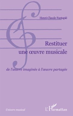 Restituer une oeuvre musicale - Fantapie, Henri-Claude
