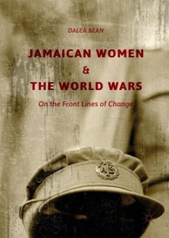 Jamaican Women and the World Wars - Bean, Dalea