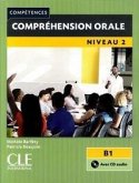 Competences: Comprehension orale 2 - Niveau B1 + CD
