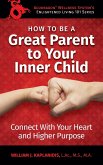 How To Be A Great Parent To Your Inner Child