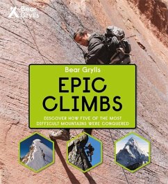 Bear Grylls Epic Adventures Series - Epic Climbs - Grylls, Bear