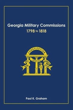 Georgia Military Commissions, 1798 to 1818 - Graham, Paul K