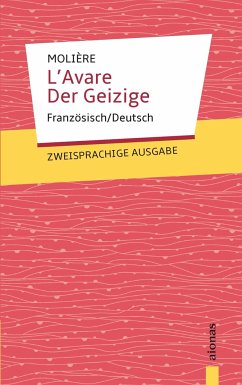 L'Avare / Der Geizige: Moliere: Zweisprachig Französisch/Deutsch - Molière, Jean-Baptiste